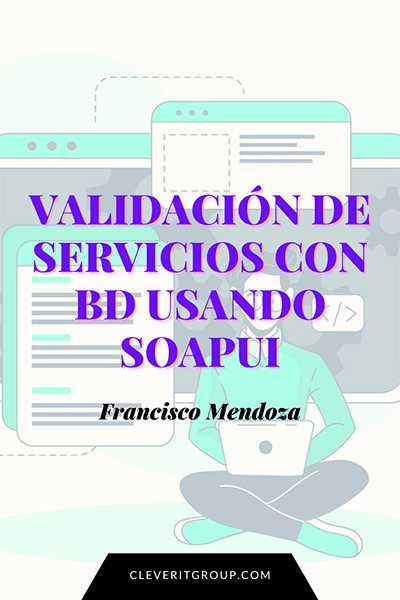 Validación de servicios con BD usando SoapUI